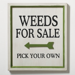 Weeds For Sale Wall Sign, , large